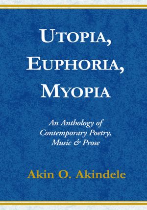 Utopia, Euphoria, Myopia