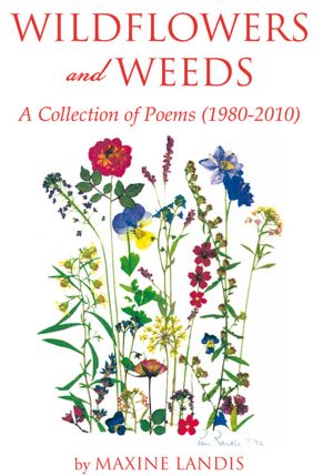 Wildflowers and Weeds: A Collection of Poems (1980-2010)