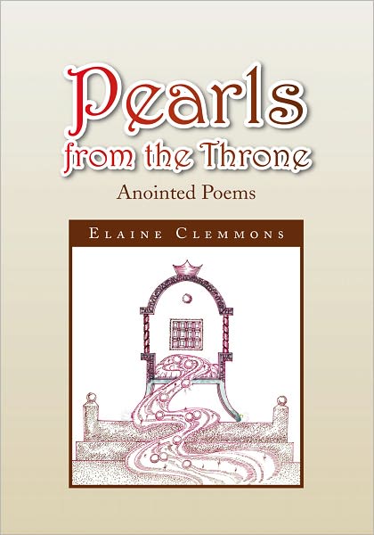 Pearls from the Throne: Anointed Poems