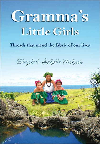 Gramma's Little Girls: Threads that mend the fabric of our lives