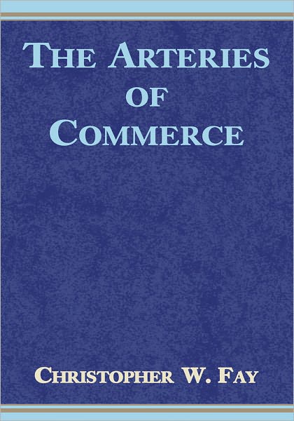The Arteries of Commerce: A Story of the Great Lakes