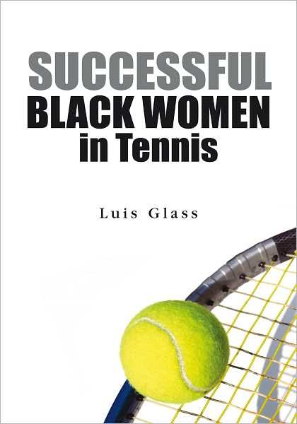 SUCCESSFUL Black Women in Tennis