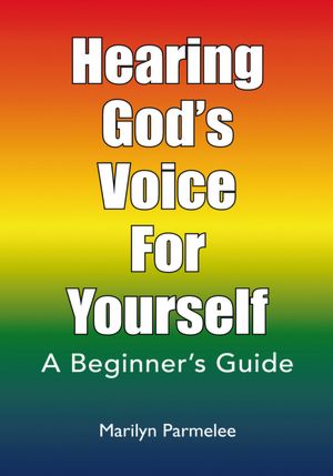 Hearing God's Voice For Yourself: A Beginner's Guide