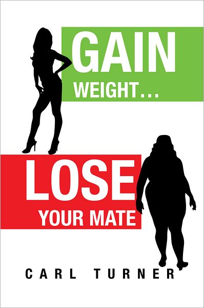 Gain Weight...Lose Your Mate