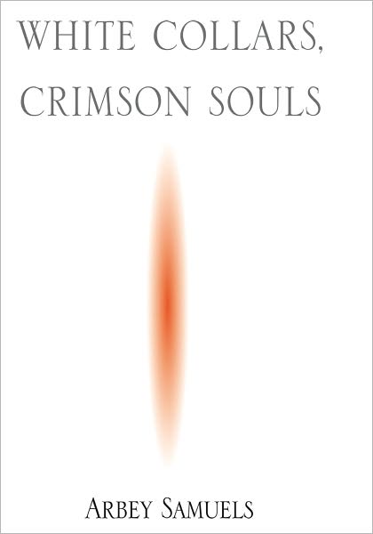 "WHITE COLLARS, CRIMSON SOULS"