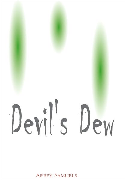 "Devil's Dew"