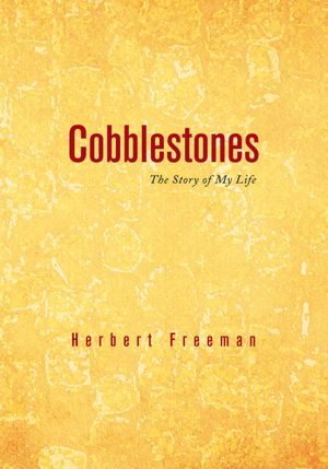 Cobblestones: The Story of My Life