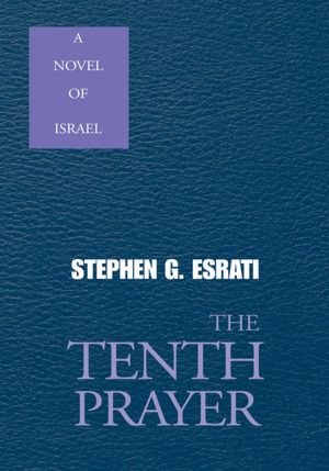 The Tenth Prayer: A Novel of Israel