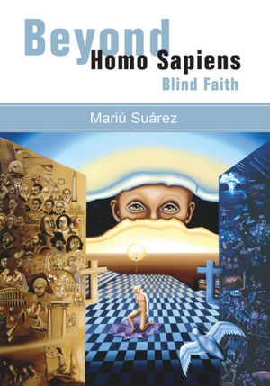 BEYOND HOMO SAPIENS: Blind Faith