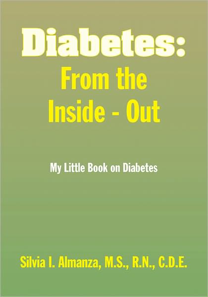 Diabetes: From the Inside - Out: My Little Book on Diabetes