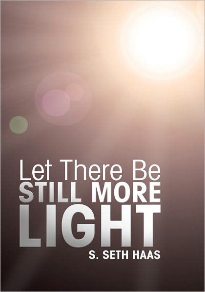 Let There Be Still More Light