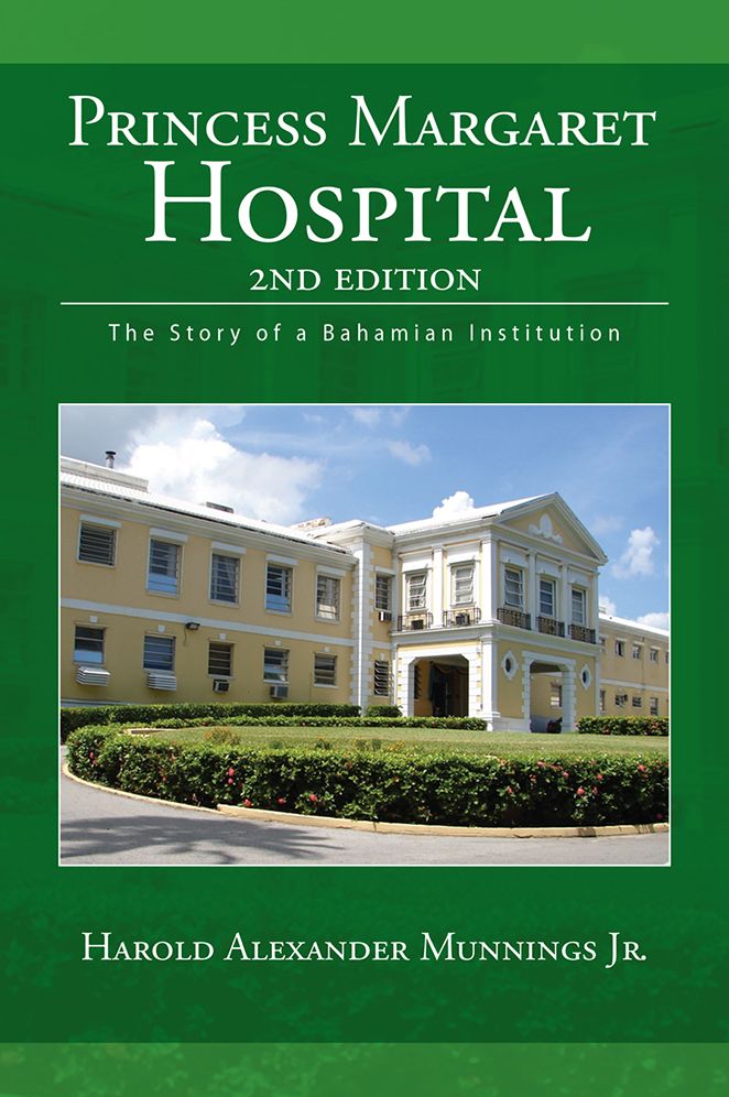 Princess Margaret Hospital: The Story of a Bahamian Institution