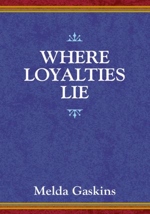 Where Loyalties Lie