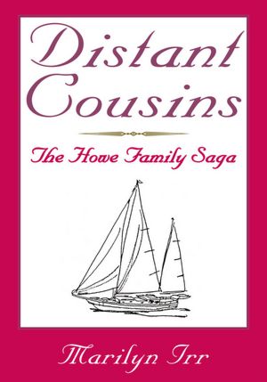 Distant Cousins: The Howe Family Saga
