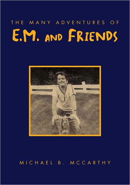 The Many Adventures of E.M. and Friends