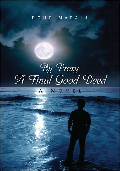 By Proxy: A Final Good Deed: A Novel