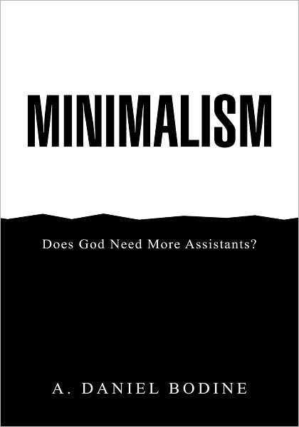 Minimalism: Does God Need More Assistants?