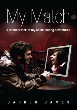 My Match: A satirical look at my online dating adventures