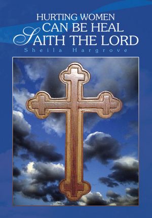 HURTING WOMEN CAN BE HEAL SAITH THE LORD