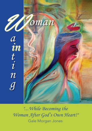 Woman In Waiting: While Becoming the Woman After God's Own Heart