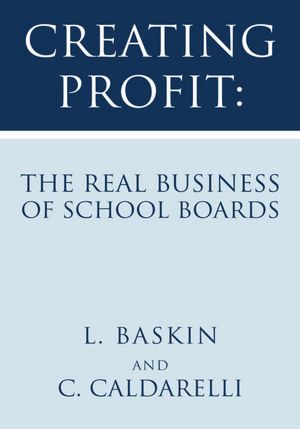 Creating Profit: The Real Business of School Boards
