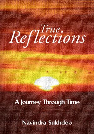 True Reflections: A Journey Thru Time
