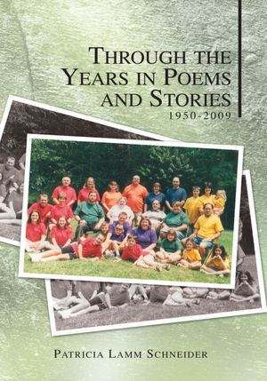 Through the Years in Poems and Stories: 1950-2009