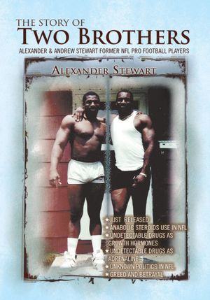 The Story of Two Brothers: Alexander & Andrew Stewart Former NFL Pro Football Players