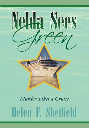 Nelda Sees Green: Murder Takes a Cruise
