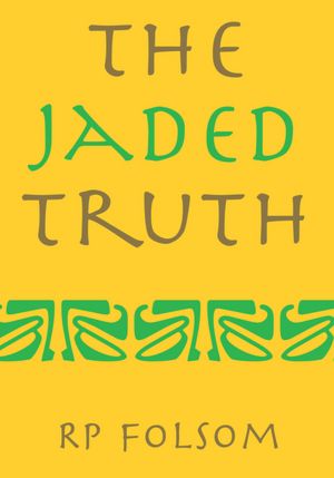 The Jaded Truth