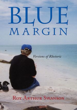 Blue Margin: Versions of Rhetoric