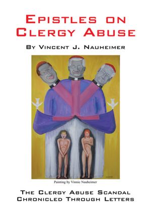 Epistles on Clergy Abuse: The Clergy Abuse Scandal Chronicled Through Letters