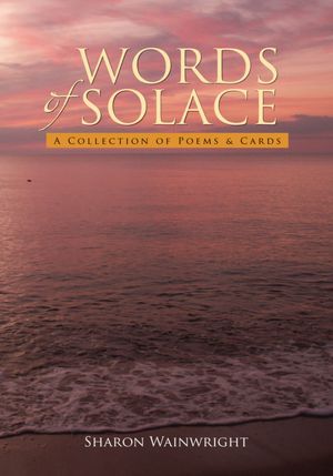 WORDS OF SOLACE: A Collection of Poems & Cards