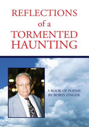 Reflections of A Tormented Haunting: A Book Of Poems