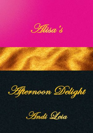 Alisa's Afternoon Delight