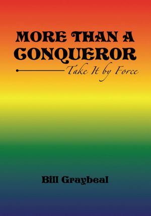 MORE THAN A CONQUER0R: Take It by Force