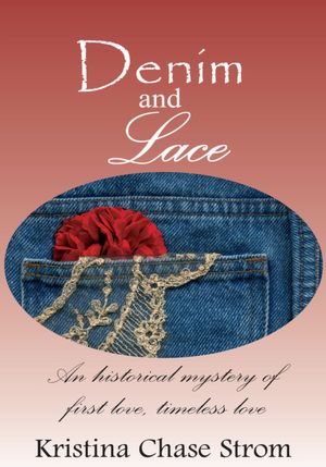 Denim and Lace: An historical mystery of first love, timeless love
