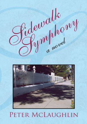 SIDEWALK SYMPHONY: a novel