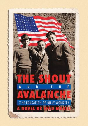 The Shout and the Avalanche: The Education of Billy Wonder