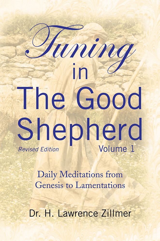 Tuning in The Good Shepherd Volume 1: Daily Meditations from Genesis to Lamentations