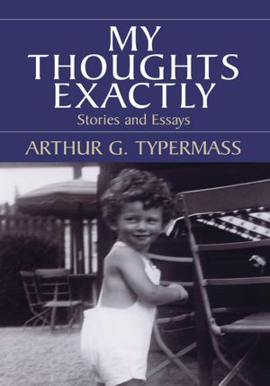 My Thoughts Exactly: Stories and Essays