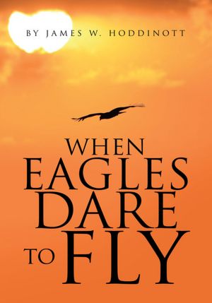 When Eagles Dare to Fly