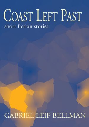 Coast Left Past: short fiction stories