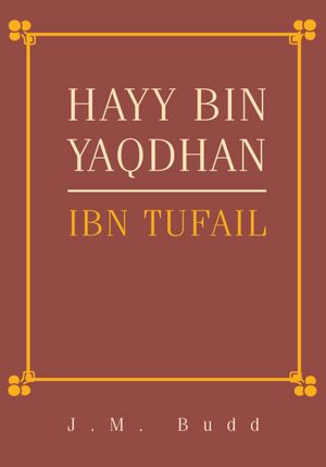 HAYY BIN YAQDHAN: IBN TUFAIL
