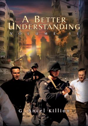 A Better Understanding (Vol. 2): Volume II