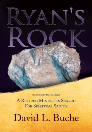 Ryan's Rock: A Retired Minister Search for Spiritual Sanity
