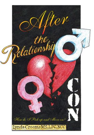 After the Relationship Con: How do I Pick up and Move on?
