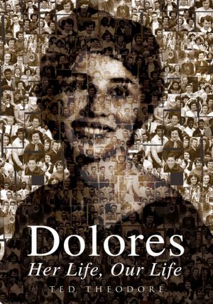 Dolores - Her Life, Our Life