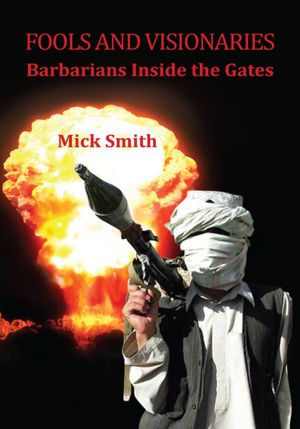 Fools and Visionaries: Barbarians Inside the Gates