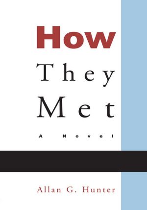 How They Met: A Novel